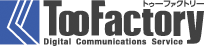 TooFactory : Digital Communications Service
